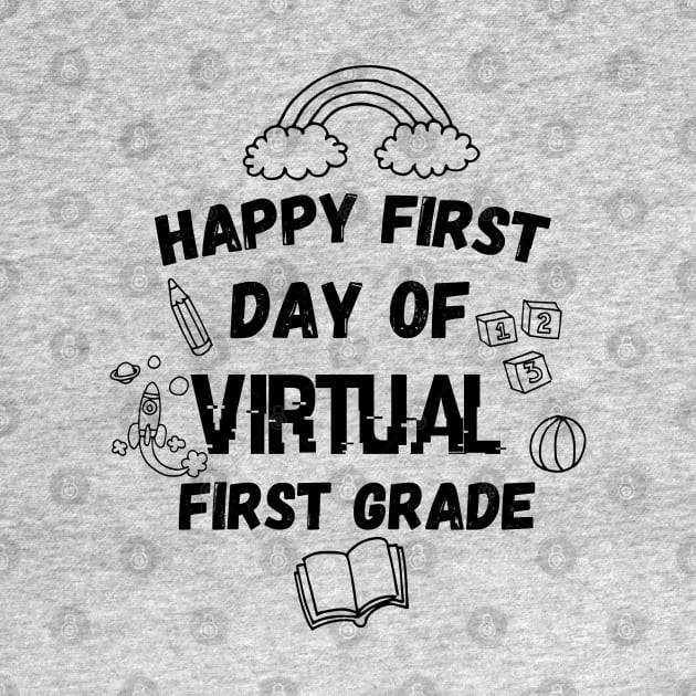 Happy First Day Of Virtual First Grade back to school by Gaming champion